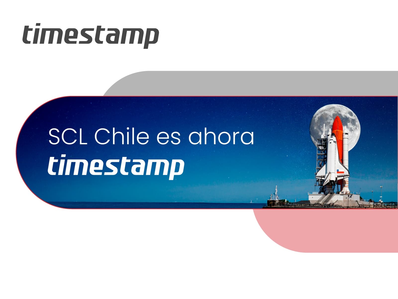 Timestamp strengthens its presence in Chile with the rebranding of SCL